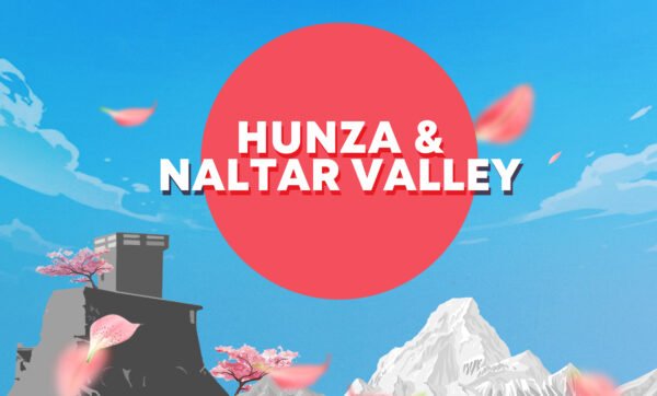 Hunza and Naltar
